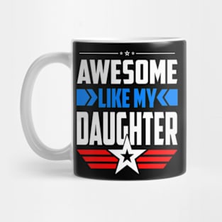 Awesome Like My Daughter Parents' Day Mug